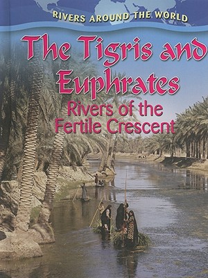 有关以下物品的详细资料: the tigris and euphrates by miller, gary